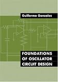 Foundations of Oscillator Circuit Design (Artech House Microwave Library)