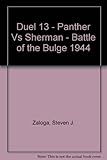 Panther vs Sherman : Battle of the Bulge 1944