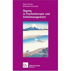 Qigong in Psychotherapie und Selbstmanagement (Leben Lernen 207)