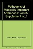 Bulletin of the World Health Organization. Vol.55 : Supplement no.1, Pathogens of medically important arthropods