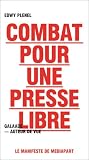 Pour une Presse Libre. Le manifeste de Mediapart
