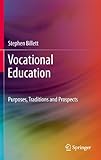 Vocational education : purposes, traditions and prospects