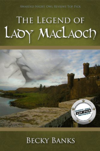 The Legend of Lady MacLaoch by Becky Banks The Legend of Lady MacLaoch by Becky Banks
