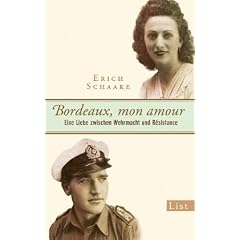 Bordeaux, mon amour: Eine Liebe zwischen Wehrmacht und R�sistance
