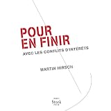 Pour en finir: avec les conflits d'int�r�tpar Martin Hirsch