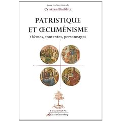 Patristique et oecum�nisme : Th�mes, contextes, personnages