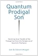 Quantum Prodigal Son: Revisiting Jesus' Parable of the Prodigal Son from the Perspective of Quantum Mechanics