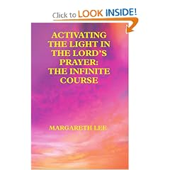 Activating the Light in the Lord's Prayer: the Infinite Course