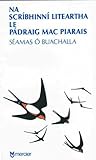 Na scríbhinní liteartha le Pádraig Mac Piarais