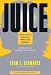 Juice: The Creative Fuel That Drives World-Class Inventors