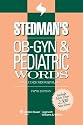 Stedman's OB-GYN and Pediatrics Words (Stedman's Word Book Series)