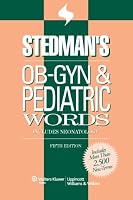 Stedman's OB-GYN and Pediatrics Words (Stedman's Word Book Series)