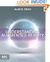 Understanding Augmented Reality: Concepts and Applications