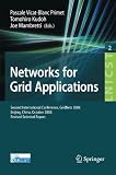 Networks for Grid Applications: Second International Conference, GridNets 2008, Beijing, China, October 8-10, 2008. Revised Selected Papers (Lecture ... and Telecommunications Engineering)