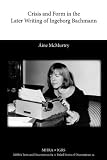 Crisis and form in the later writing of Ingeborg Bachmann : an aesthetic examination of the poetic drafts of the 1960s