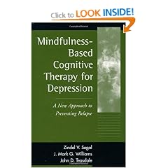 Mindfulness-Based Cognitive Therapy for Depression: A New Approach to Preventing Relapse