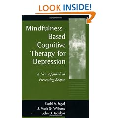 Mindfulness-Based Cognitive Therapy for Depression: A New Approach to Preventing Relapse