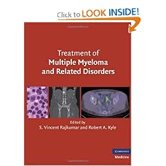 Treatment of Multiple Myeloma and Related Disorders by S. Vincent Rajkumar and Robert A. Kyle