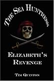 The Sea Huntress: Elizabeth's Revenge