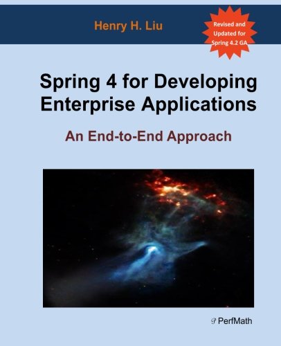 spring 4 for developing enterprise applications an end to end approach