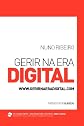Gerir na Era Digital (Portuguese Edition)