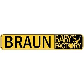 BRAUN BABY FACTORY STREET SIGN by Braun