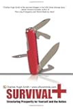Survival+: Structuring Prosperity for Yourself and the Nation