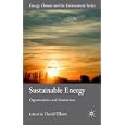 Sustainable Energy: Opportunities and Limitations (Energy, Climate and the Environment) by David Elliott