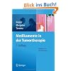 Medikamente in der Tumortherapie: Handbuch f�r die Pflegepraxis