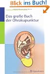 Das gro�e Buch der Ohrakupunktur