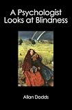 A Psychologist Looks at Blindness
