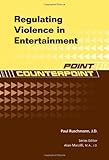 Regulating violence in entertainment