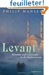 Levant: Splendour and Catastrophe on...