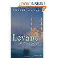 Levant: Splendour and Catastrophe on the Mediterranean