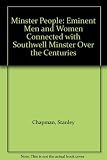Minster people : eminent men and women connected with Southwell Minster over the centuries
