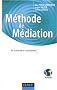 M�thode de M�diation : Au coeur de la conciliation