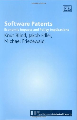 Software Patents: Economic Impacts And Policy Implications (New Horizons in Intellectual Property)