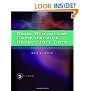 Basic Clinical Lab Competencies for Respiratory Care: An Integrated Approach