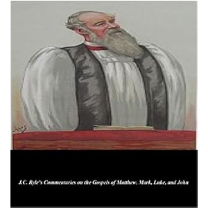 J.C. Ryle's Commentaries on the Gospels of Matthew, Mark, Luke, and John