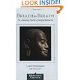 Breath by Breath: The Liberating Practice of Insight Meditation by Larry Rosenberg