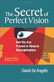 ISBN: 1556436777 - The Secret of Perfect Vision: How You Can Prevent or Reverse Nearsightedness