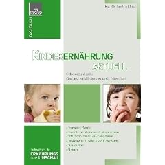 Kinderern�hrung aktuell: Schwerpunkte f�r Gesundheitsf�rderung und Pr�vention