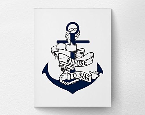 I Refuse to Sink Anchor and Rope Nautical Wall Art Print Poster, Inspirational Nautical Home Decor