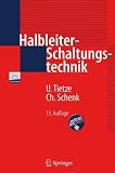 Halbleiter-Schaltungstechnik - Ulrich Tietze, Christoph Schenk