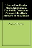 How to Use Easily and Effectively Promote ClickBank Products as an Affiliate