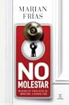 No molestar: Mejora tu vida sexual, a...