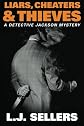 Liars, Cheaters, & Thieves (A Detective Jackson Mystery)