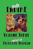 Pulp Empire Volume Three