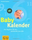 Babykalender (blau) - Der Begleiter f&uuml;r das spannende erste Jahr - Annette Nolden
