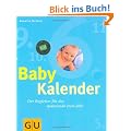 Babykalender (blau). Der Begleiter f�r das spannende erste Jahr